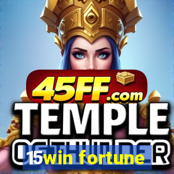 15win fortune